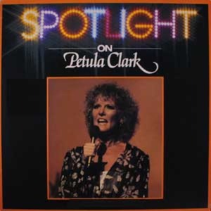 Spotlight On Petula Clark 엘피뮤지엄
